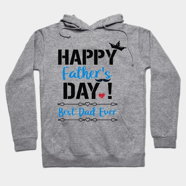 Happy Father's Day! Best Dad Ever Hoodie by Hiyokay